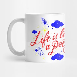 Life is like a poetry Mug